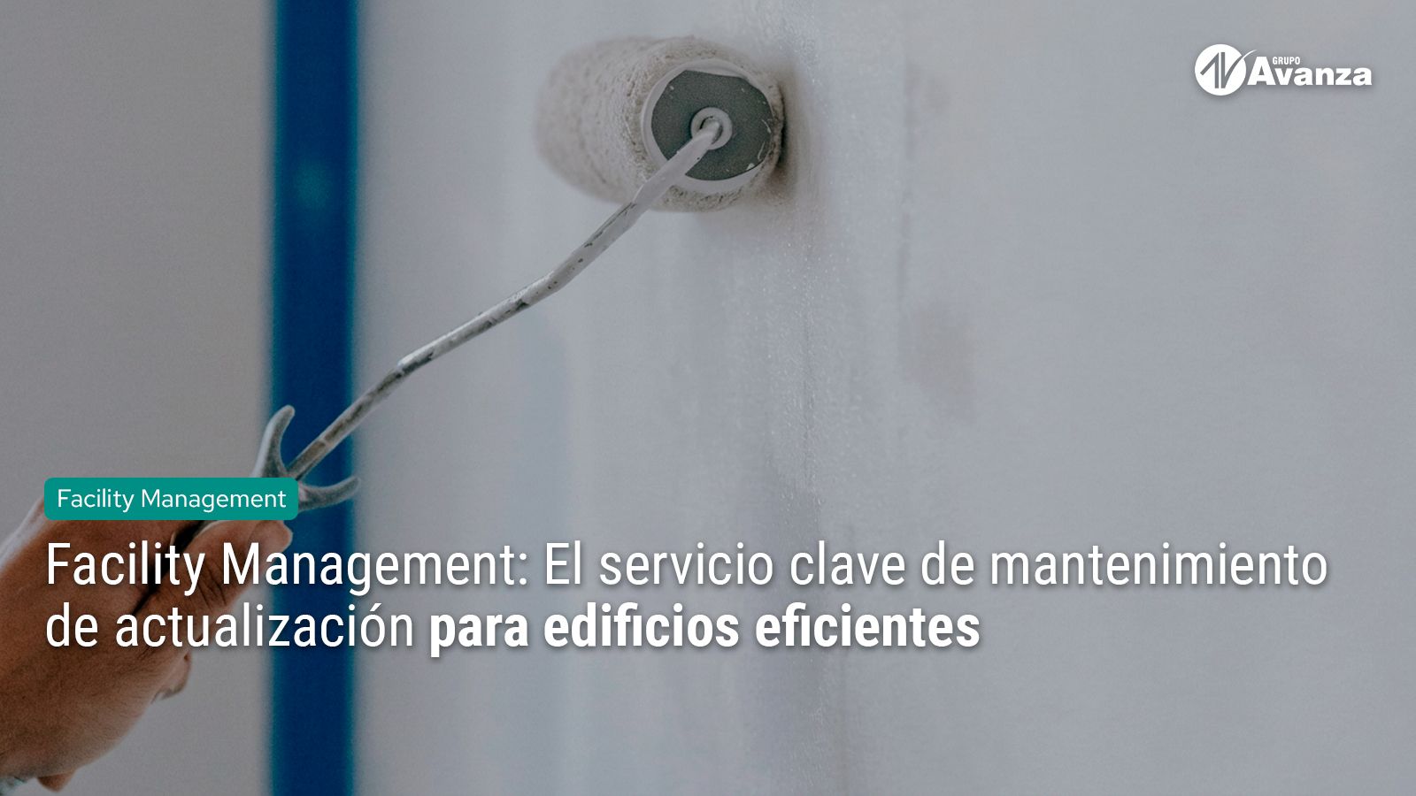 Facility Management: El servicio clave de mantenimiento de actualización para edificios eficientes